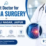 Best Doctor for Hernia Surgery in Vaishali Nagar Jaipur