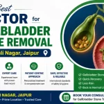 Best Doctor for Gallbladder Stone Removal in Vaishali Nagar Jaipur